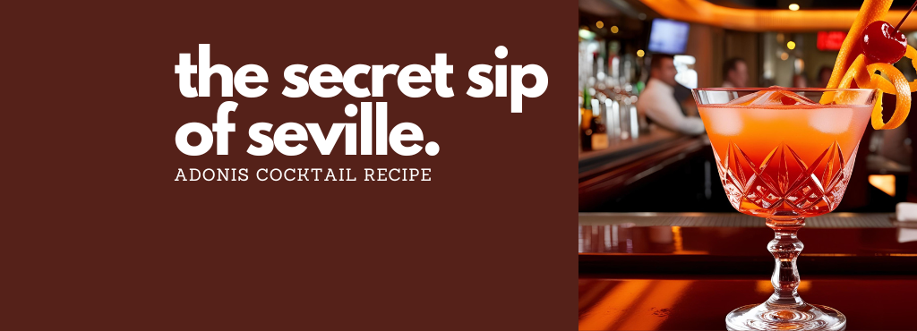 The Secret Sip of Seville