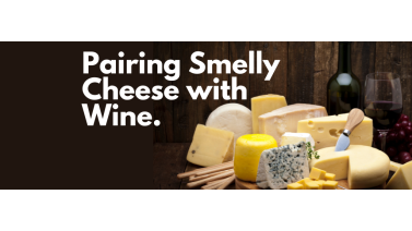 Pairing Smelly Cheese with Wine: A Guide to Heavenly Flavour Combinations